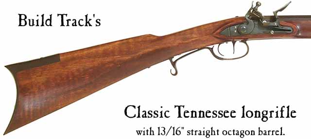Build Track's Classic Tennessee longrifle kit,
in traditional iron,
with 13/16" straight octagon barrel